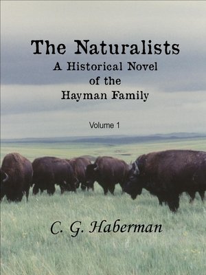 cover image of The Naturalists a Historical Novel of the Hayman Family Volume 1